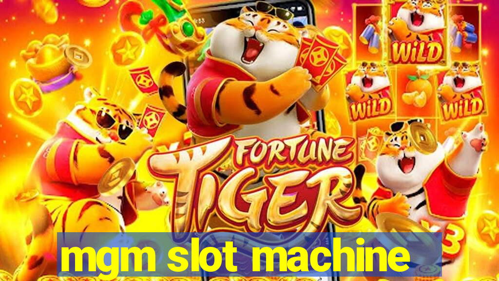 mgm slot machine