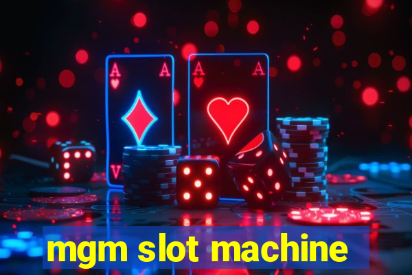 mgm slot machine