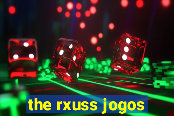 the rxuss jogos