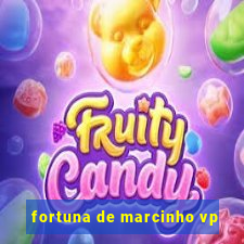 fortuna de marcinho vp