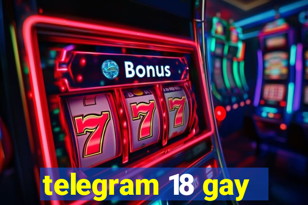 telegram 18 gay