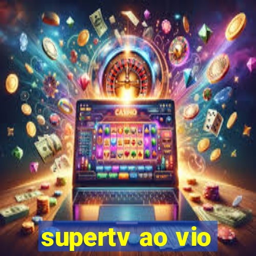 supertv ao vio