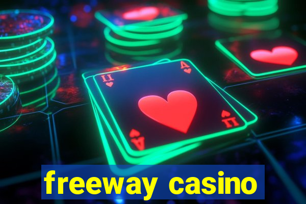 freeway casino