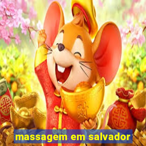 massagem em salvador