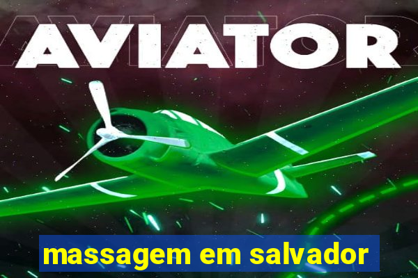 massagem em salvador