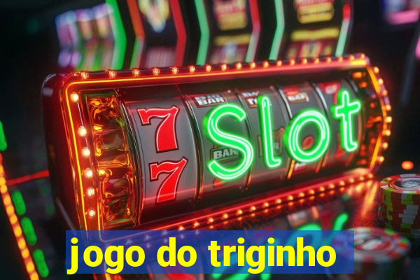 jogo do triginho