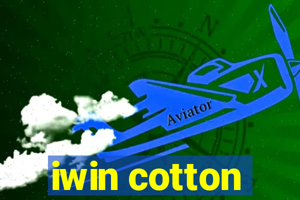 iwin cotton