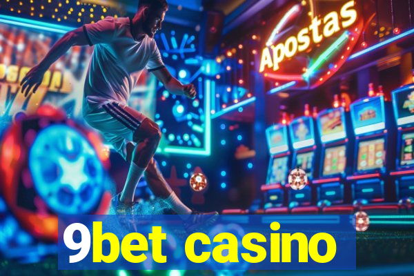 9bet casino