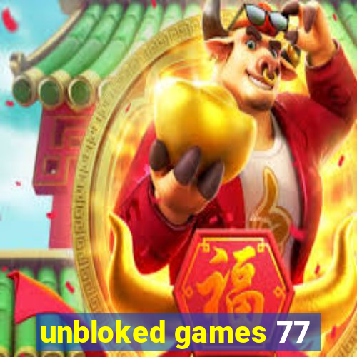 unbloked games 77