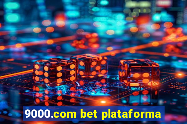 9000.com bet plataforma