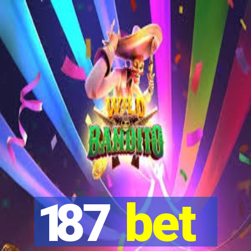 187 bet