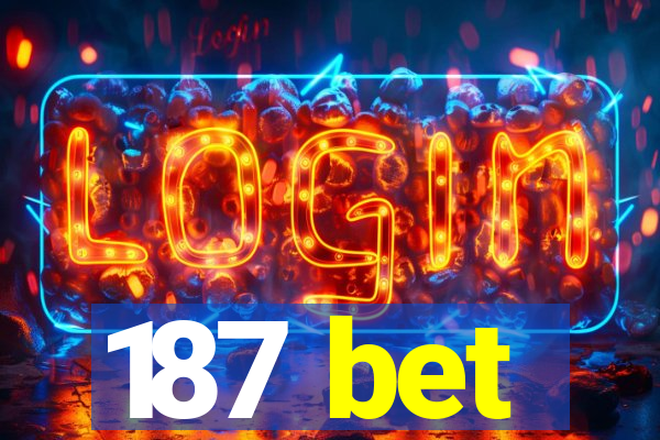 187 bet