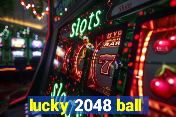 lucky 2048 ball