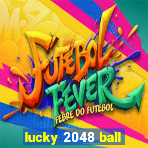 lucky 2048 ball