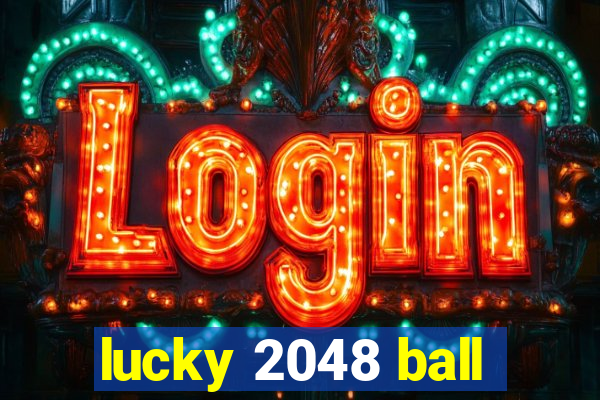 lucky 2048 ball