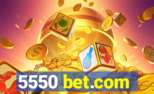 5550 bet.com