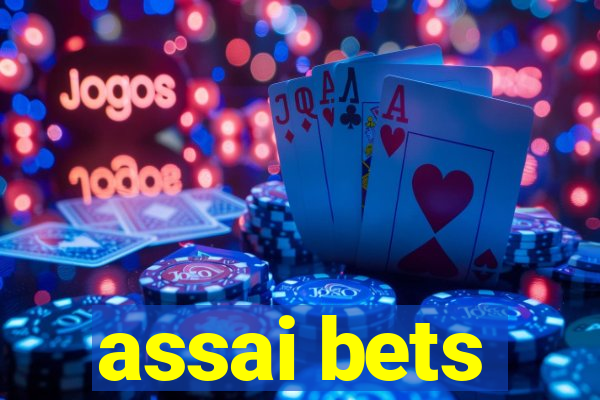 assai bets