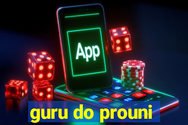 guru do prouni