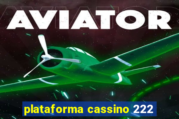 plataforma cassino 222