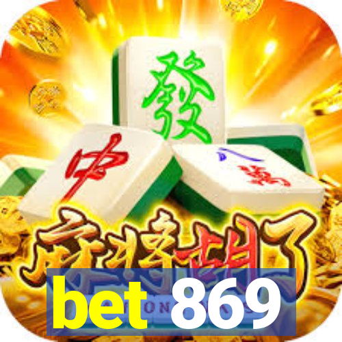 bet 869