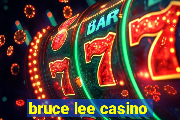 bruce lee casino