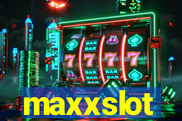 maxxslot