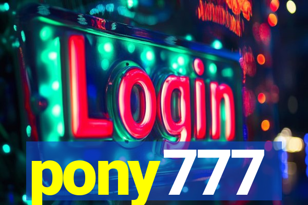 pony777