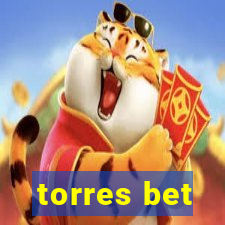 torres bet