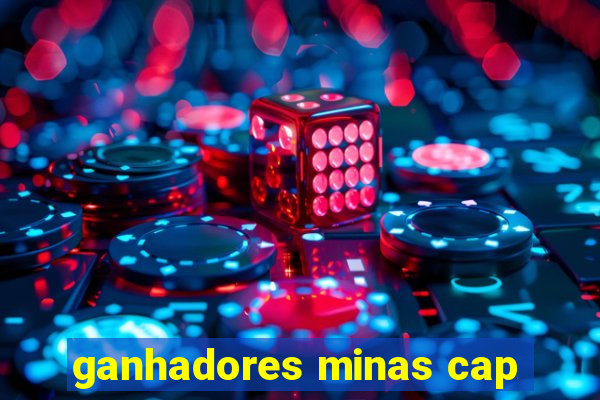 ganhadores minas cap