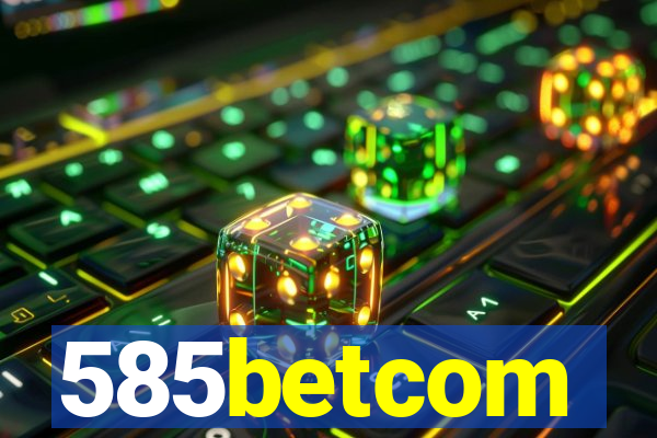 585betcom