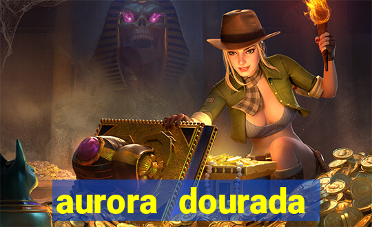 aurora dourada retorno pdf