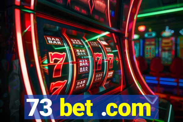 73 bet .com