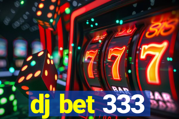 dj bet 333