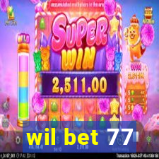 wil bet 77