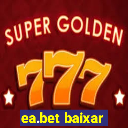 ea.bet baixar