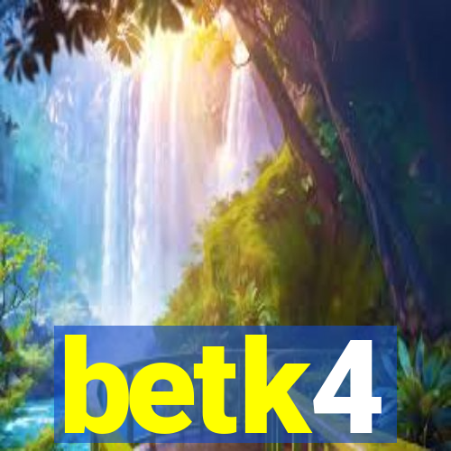 betk4