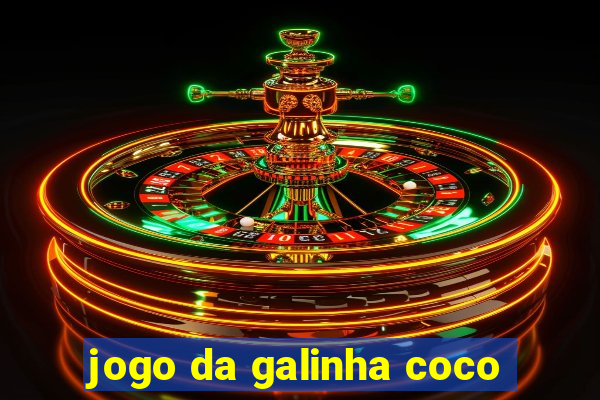 jogo da galinha coco