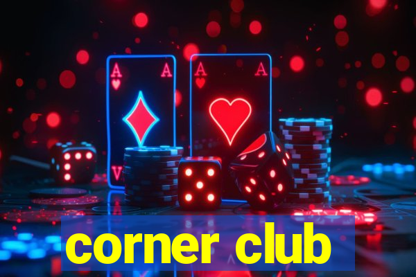 corner club