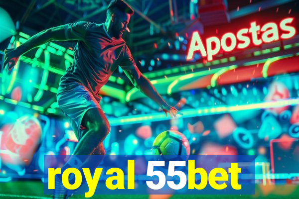 royal 55bet