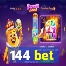 144 bet