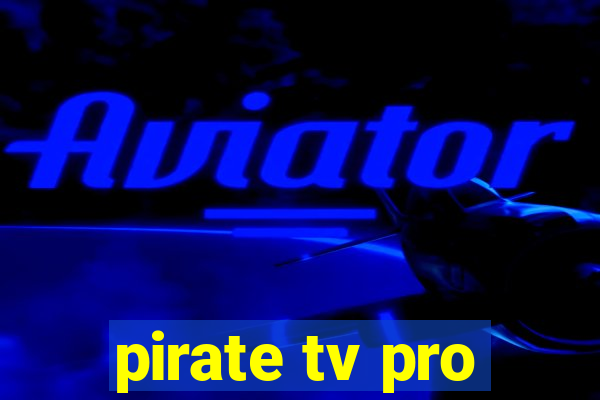 pirate tv pro