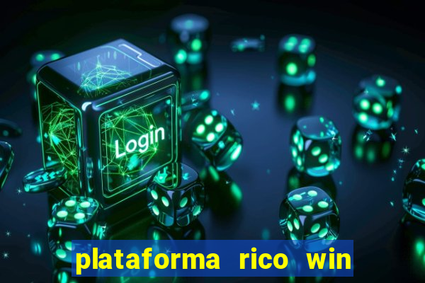 plataforma rico win paga mesmo