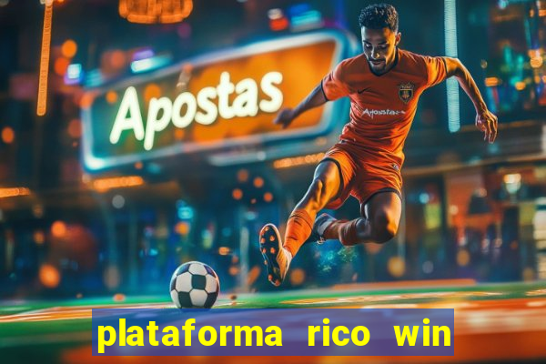 plataforma rico win paga mesmo