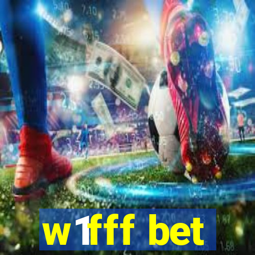 w1fff bet