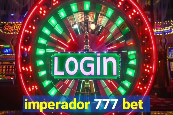 imperador 777 bet