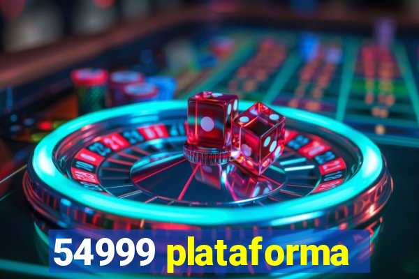 54999 plataforma