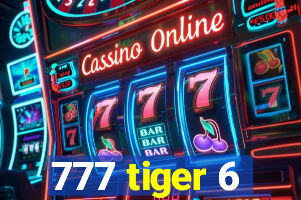 777 tiger 6