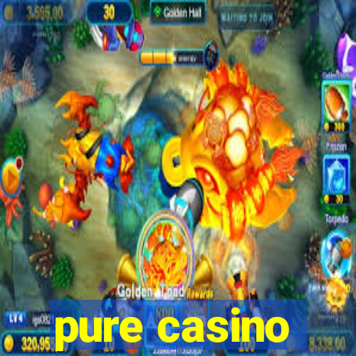 pure casino