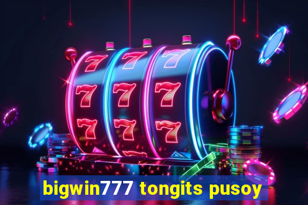 bigwin777 tongits pusoy