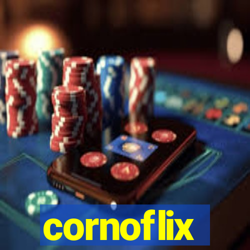 cornoflix